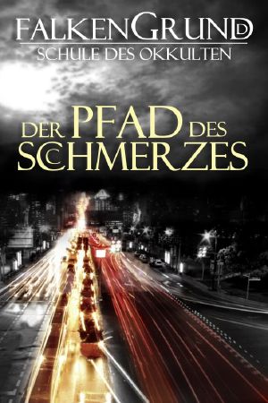 [Falkengrund 09] • Der Pfad des Schmerzes